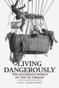 Enlarge image Cover: Living Dangerously - Amberley Publishing