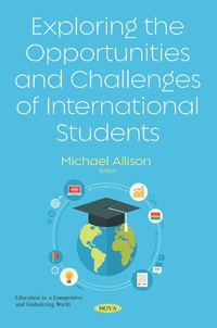 Enlarge image Cover: Exploring the Opportunities and Challenges of International Students - Nova Science Publishers Inc