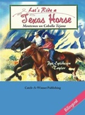 Cover: Let's Ride a Texas Horse - Bilingual - Catch-A-Winner Publishing, LLC
