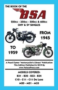Cover: BOOK OF THE BSA (GROUPS B, C & M) 250cc - 350cc - 500cc & 600cc OHV & SV SINGLES FROM 1945 TO 1959 - Veloce Enterprises, Inc.