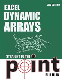 Abbildung von: Excel Dynamic Arrays Straight to the Point 2nd Edition - Holy Macro! Books