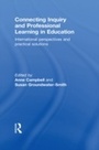 Cover: Connecting Inquiry and Professional Learning in Education - Routledge
