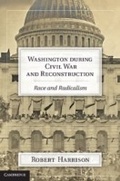 Cover: Washington during Civil War and Reconstruction - Cambridge University Press