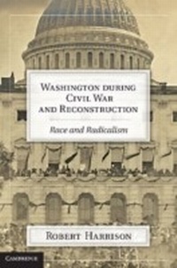 Abbildung von: Washington during Civil War and Reconstruction - Cambridge University Press