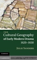 Cover: The Cultural Geography of Early Modern Drama, 1620-1650 - Cambridge University Press