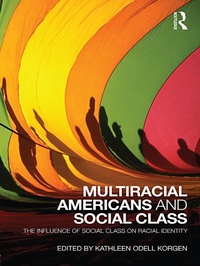 Enlarge image Cover: Multiracial Americans and Social Class - Routledge