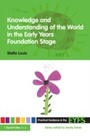 Cover: Knowledge and Understanding of the World in the Early Years Foundation Stage - Routledge