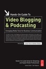 Cover: Hands-On Guide to Video Blogging and Podcasting - Routledge