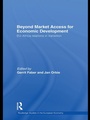 Cover: Beyond Market Access for Economic Development - Routledge