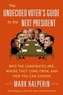 Cover: The Undecided Voter's Guide to the Next President - HarperCollins