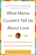 Bild: What Mama Couldn't Tell Us About Love - HarperCollins e-books