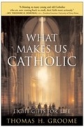 Cover: What Makes Us Catholic - HarperCollins