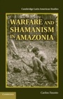 Cover: Warfare and Shamanism in Amazonia - Cambridge University Press