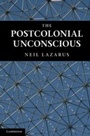 Cover: The Postcolonial Unconscious - Cambridge University Press