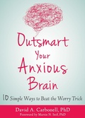 Cover: Outsmart Your Anxious Brain - New Harbinger Publications