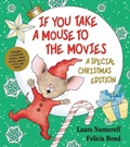 Cover: If You Take a Mouse to the Movies: A Special Christmas Edition - HarperCollins