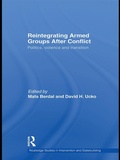 Cover: Reintegrating Armed Groups After Conflict - Routledge