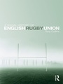 Cover: A Social History of English Rugby Union - Routledge