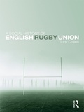 Cover: A Social History of English Rugby Union - Routledge