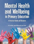 Cover: Mental Health and Well-being in Primary Education - Pavilion Publishing and Media Ltd