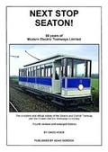 Cover: Next Stop Seaton! - 66 Years of Modern Electric Tramways Ltd - Adam Gordon