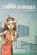 Cover: Good Clean Murder - Proverbs 31 House LLC