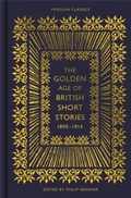 Cover: The Golden Age of British Short Stories 1890-1914 - Penguin Books Ltd