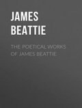Cover: The Complete Poetical Works of James Beattie - Shrine of Knowledge