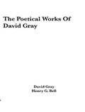 Cover: The Poetical Works of David Gray - Shrine of Knowledge