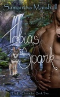 Cover: Tobias' Spark (The Kin Chronicles, #2) - The Kin Chronicles