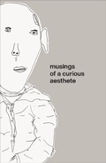 Cover: Musings of a Curious Aesthete - Imperfect Publishing