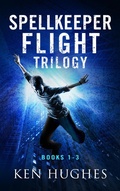 Cover: Spellkeeper Flight boxset (The High Road, Freefall, Grounded) - Windward Road Press