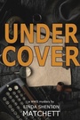 Cover: Under Cover - Linda Shenton Matchett, Author