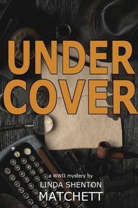 Enlarge image Cover: Under Cover - Linda Shenton Matchett, Author