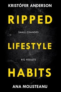 Abbildung von: Ripped Lifestyle Habits - Ripped Lifestyle Habits