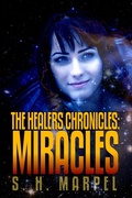 Cover: The Healers Chronicles: Miracles (Ghost Hunters Mystery Parables) - Living Sensical Press