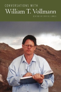 Abbildung von: Conversations with William T. Vollmann - University of Pennsylvania Press, Inc.