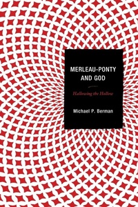 Enlarge image Cover: Merleau-Ponty and God - Lexington Books