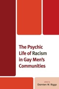Cover: The Psychic Life of Racism in Gay Men's Communities - Lexington Books