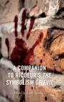 Cover: A Companion to Ricoeur's The Symbolism of Evil - Lexington Books
