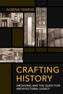Cover: Crafting History - Cornell University Press
