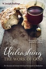Cover: Unleashing the Work of God - Wipf and Stock Publishers