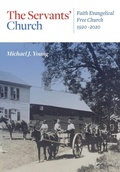 Cover: The Servants' Church - Faith Evangelical Free Church