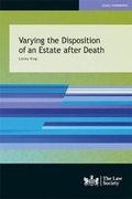 Cover: Varying the Disposition of an Estate after Death - The Law Society