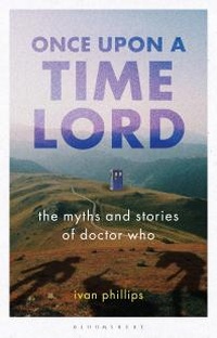 Enlarge image Cover: Once Upon a Time Lord - Bloomsbury Academic