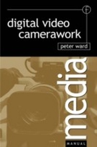 Abbildung von: Digital Video Camerawork - Routledge