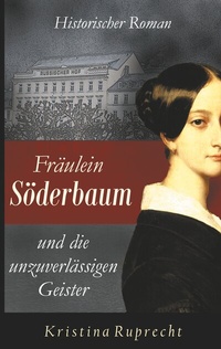 Abbildung von: Fräulein Söderbaum und die unzuverlässigen Geister - BoD - Books on Demand