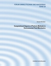Enlarge image Cover: Computational Aspects of Particle Methods in Environmental Fluid Mechanics - innsbruck university press