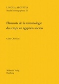 Cover: El&eacute;ments de la terminologie du temps en &eacute;gyptien ancien - Widmaier, Kai