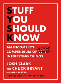 Enlarge image Cover: Stuff You Should Know - Flatiron Books